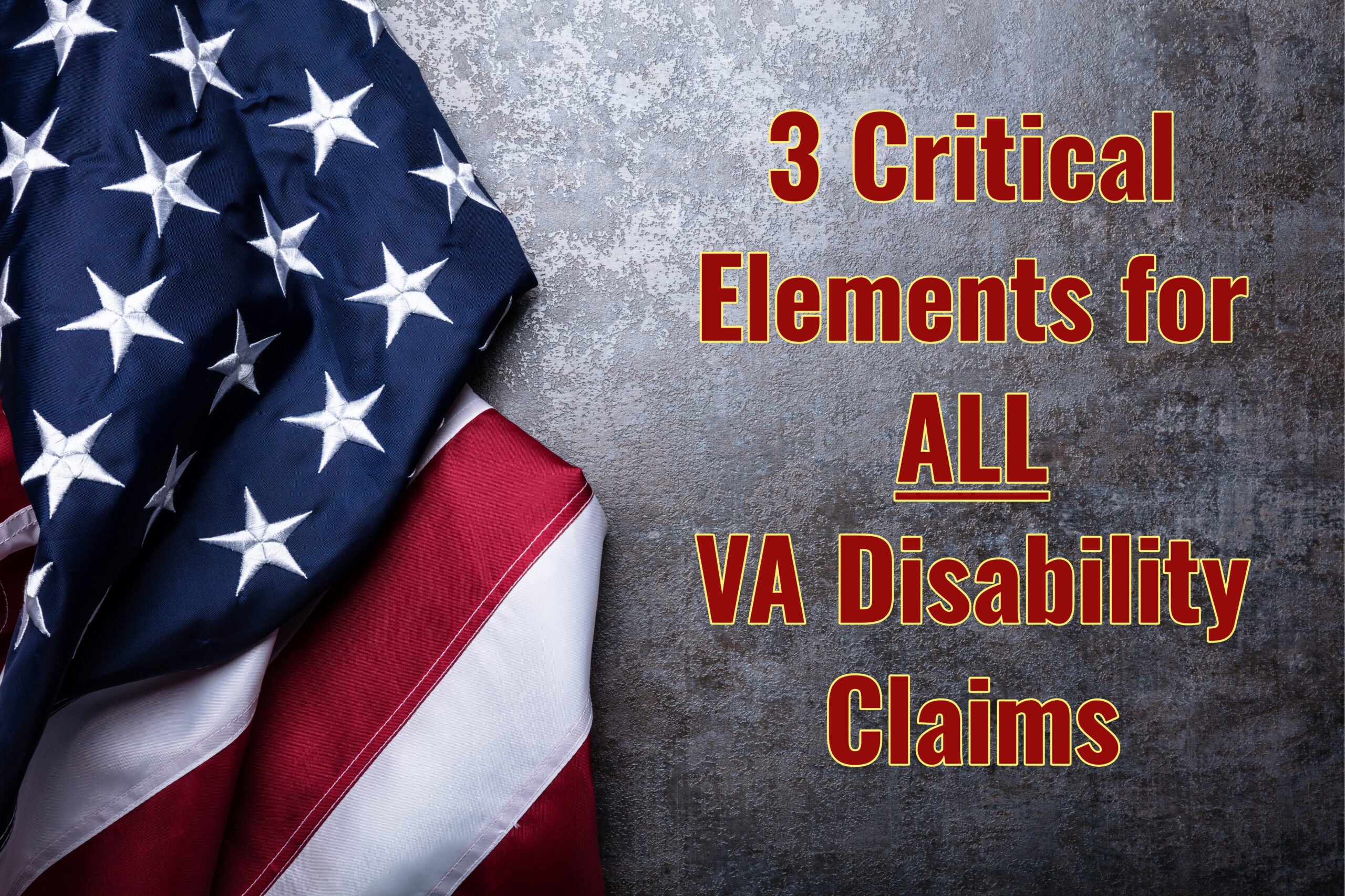3 Critical Elements for All VA Disability Claims