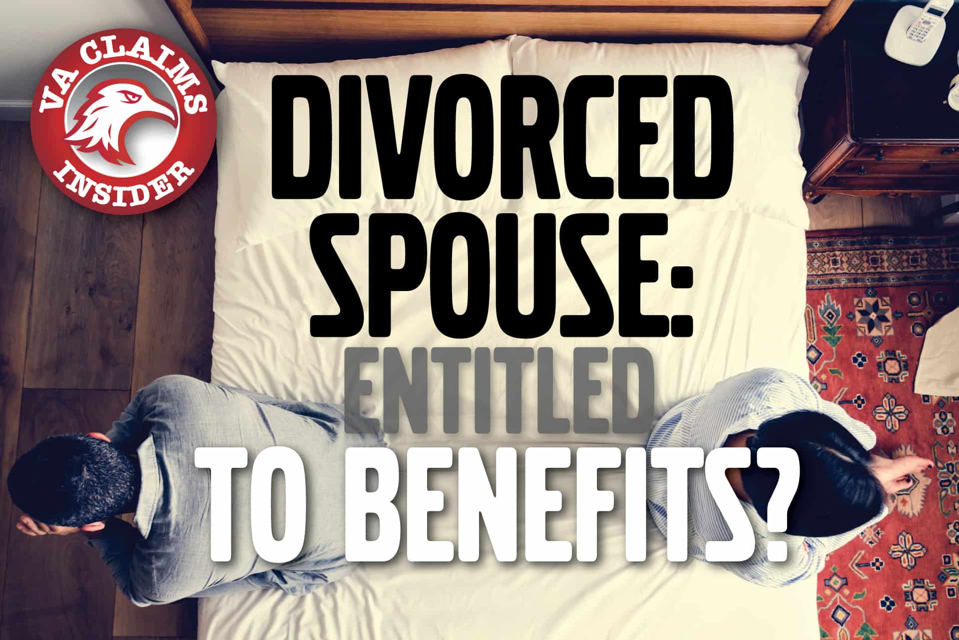 Is a Divorced Spouse Entitled to VA Disability Benefits