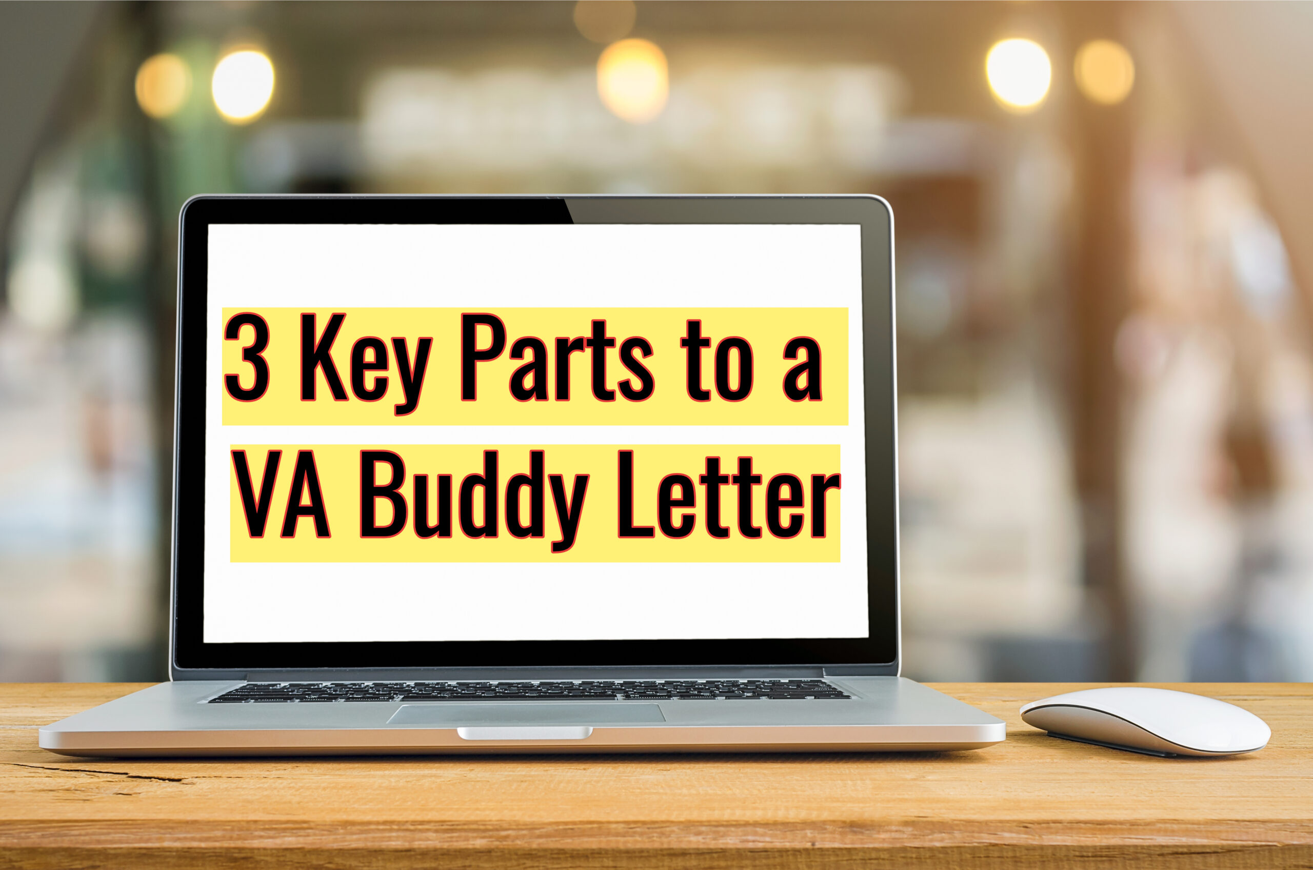 3 Key Parts to a VA Buddy Letter